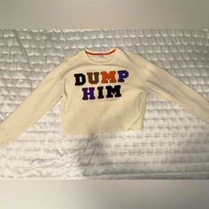 ‘Dump Him’ Crewneck